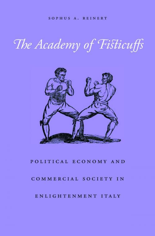 Cover of the book The Academy of Fisticuffs by Sophus A. Reinert, Harvard University Press