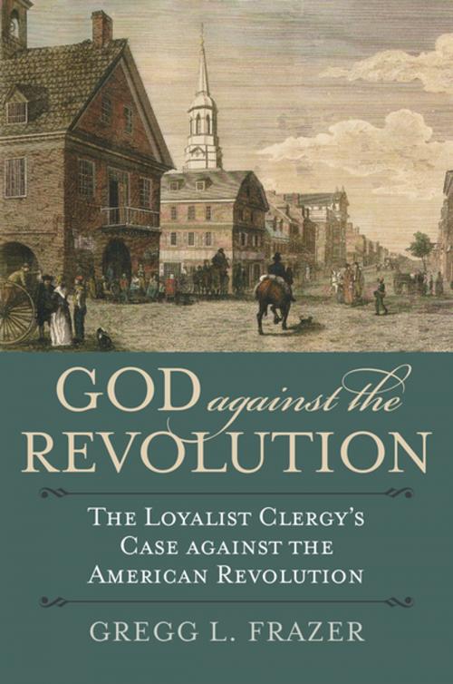 Cover of the book God against the Revolution by Gregg L. Frazer, University Press of Kansas