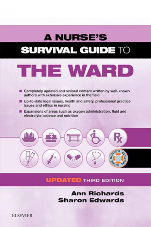Cover of the book A Nurse's Survival Guide to the Ward - Updated Edition E-Book by Ann Richards, BA(Hons), MSc DipN(Lon), RGN, RNT, Sharon L. Edwards, EdD SFHEA NTF MSc PGCEA DipN(Lon) RN, Elsevier Health Sciences
