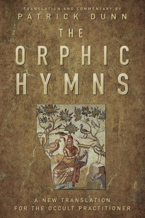 Cover of the book The Orphic Hymns by Patrick Dunn, Llewellyn Worldwide, LTD.
