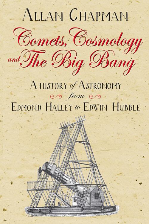 Cover of the book Comets, Cosmology and the Big Bang by Allan Chapman, Lion Hudson