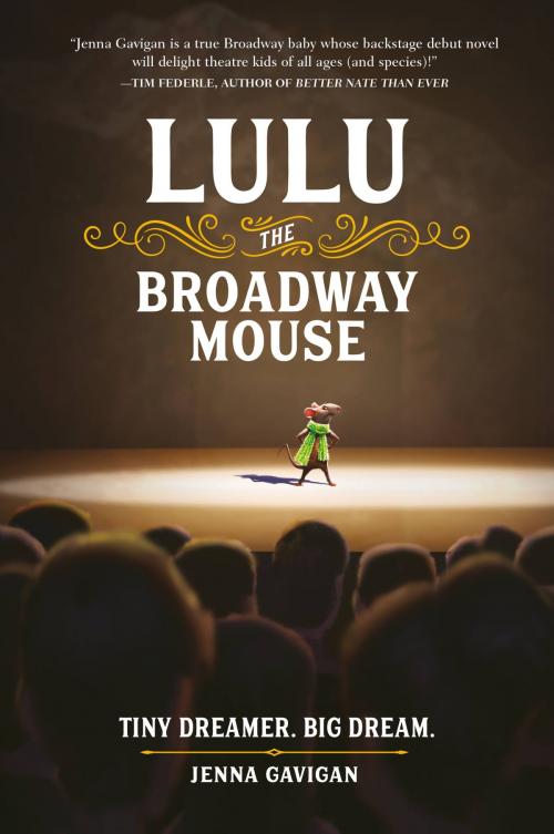 Cover of the book Lulu the Broadway Mouse by Jenna Gavigan, Running Press