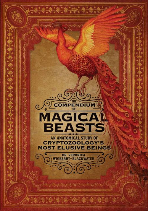 Cover of the book The Compendium of Magical Beasts by Veronica Wigberht-Blackwater, Melissa Brinks, Running Press