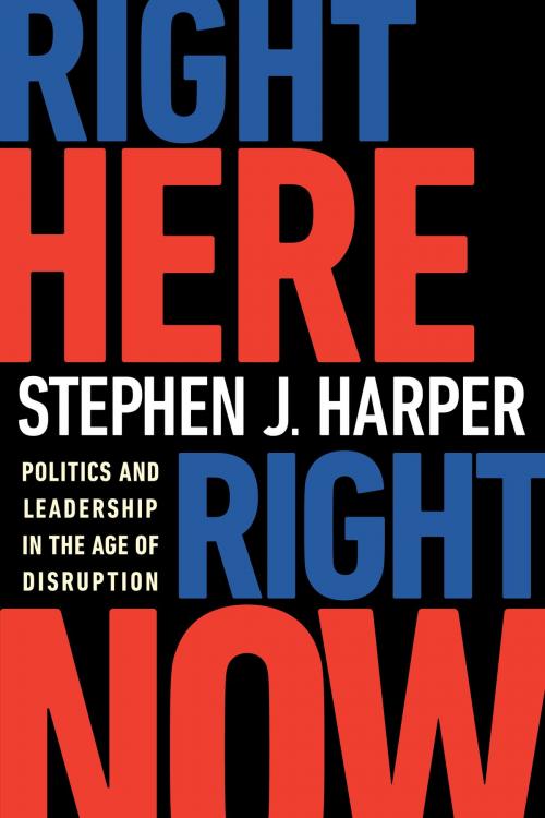 Cover of the book Right Here, Right Now by Stephen J. Harper, McClelland & Stewart