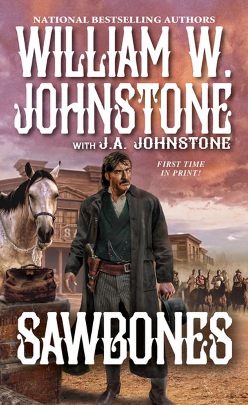 Cover of the book Sawbones by William W. Johnstone, J.A. Johnstone, Pinnacle Books