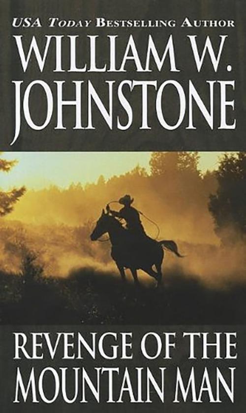 Cover of the book Revenge of the Mountain Man by William W. Johnstone, Pinnacle Books