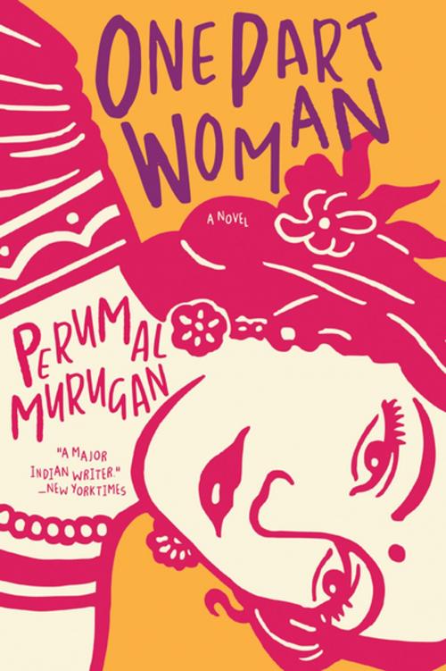 Cover of the book One Part Woman by Perumal Murugan, Grove Atlantic