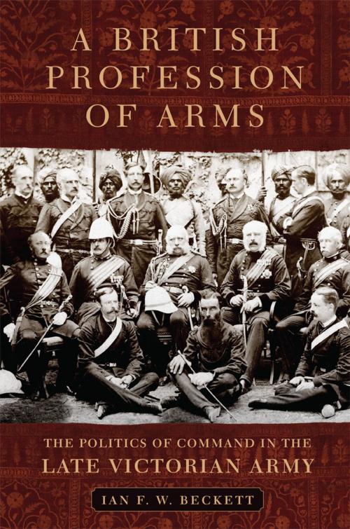 Cover of the book A British Profession of Arms by Ian F. W. Beckett, University of Oklahoma Press