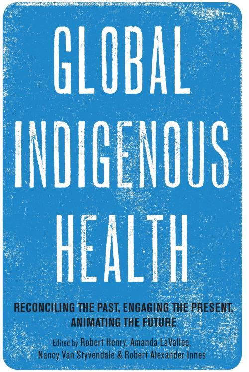 Cover of the book Global Indigenous Health by , University of Arizona Press