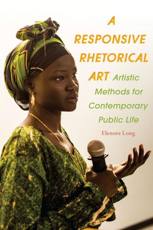 Cover of the book A Responsive Rhetorical Art by Elenore Long, University of Pittsburgh Press