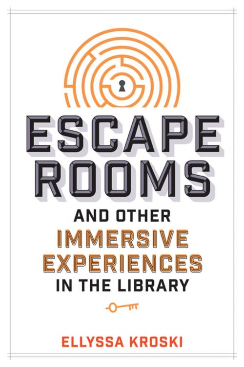 Cover of the book Escape Rooms and Other Immersive Experiences in the Library by Ellyssa Kroski, American Library Association
