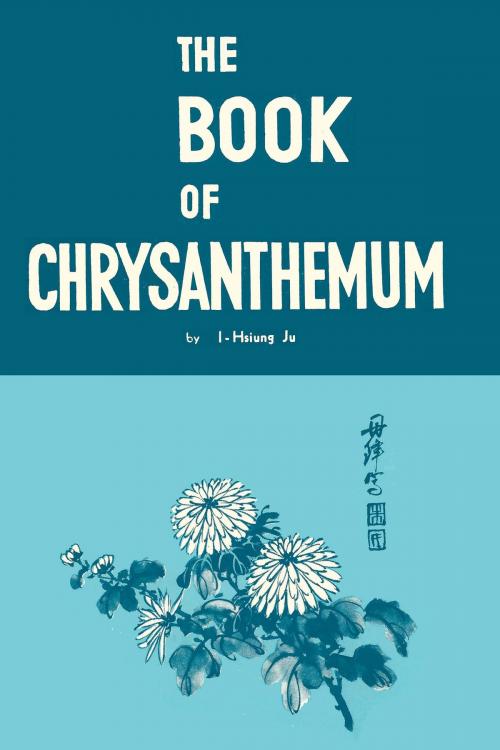 Cover of the book The Book of Chrysanthemum by I-Hsiung Ju, HMG ePublishing