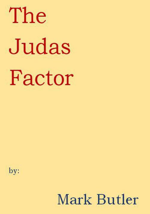 Cover of the book The Judas Factor by Mark Butler, Mark Butler