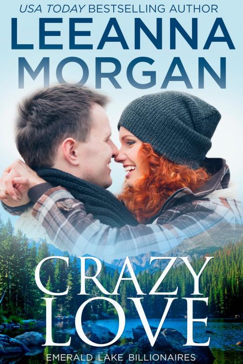 Cover of the book Crazy Love by Leeanna Morgan, Rogan Press