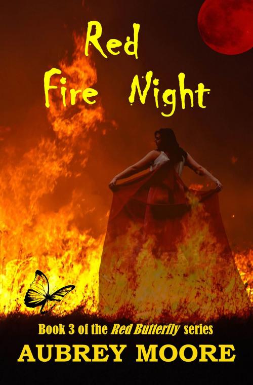 Cover of the book Red Fire Night by Aubrey Moore, Aubrey Moore