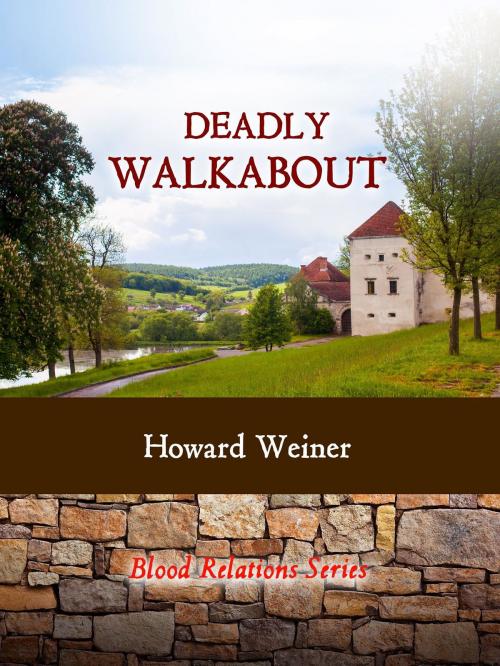 Cover of the book Deadly Walkabout by Howard D Weiner, Howard D. Weiner