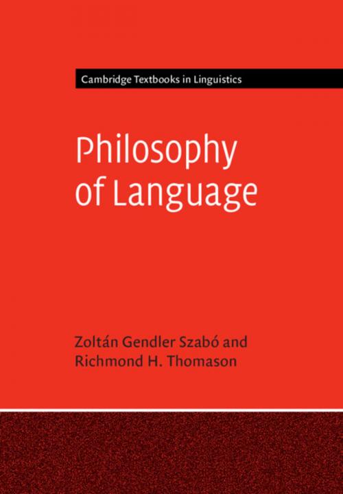 Cover of the book Philosophy of Language by Zoltán Gendler Szabó, Richmond H. Thomason, Cambridge University Press