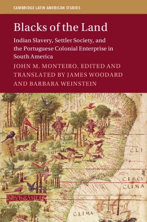 Cover of the book Blacks of the Land by James Woodard, Barbara Weinstein, John M. Monteiro, Cambridge University Press