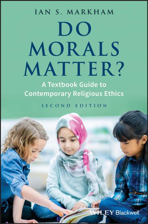 Cover of the book Do Morals Matter? by Ian S. Markham, Wiley