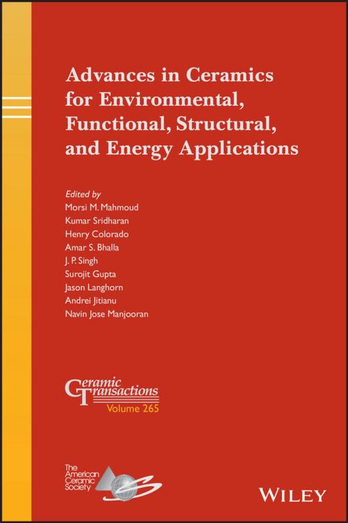 Cover of the book Advances in Ceramics for Environmental, Functional, Structural, and Energy Applications by , Wiley