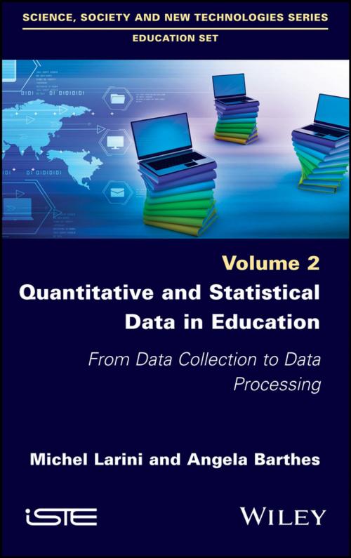 Cover of the book Quantitative and Statistical Data in Education by Michel Larini, Angela Barthes, Wiley