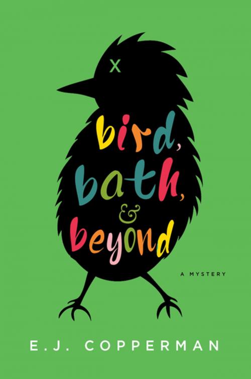Cover of the book Bird, Bath, and Beyond by E.J. Copperman, St. Martin's Press