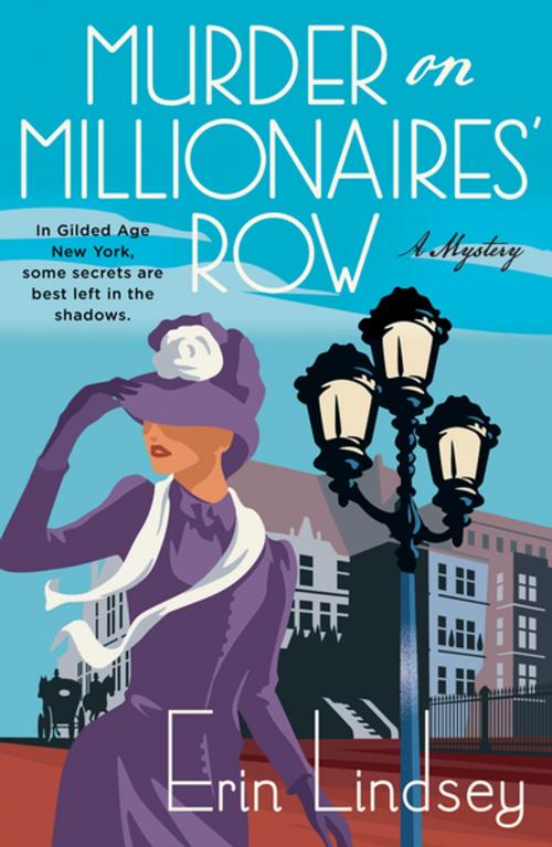 Cover of the book Murder on Millionaires' Row by Erin Lindsey, St. Martin's Publishing Group