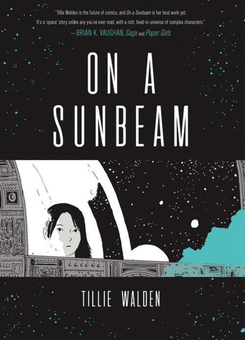 Cover of the book On a Sunbeam by Tillie Walden, First Second