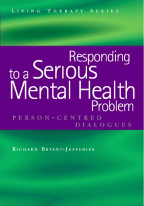 Cover of the book Responding to a Serious Mental Health Problem by Richard Bryant-Jefferies, Taylor and Francis