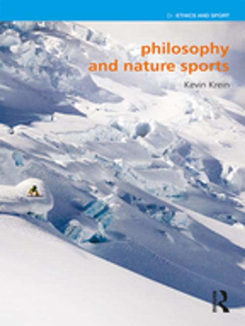 Cover of the book Philosophy and Nature Sports by Kevin Krein, Taylor and Francis