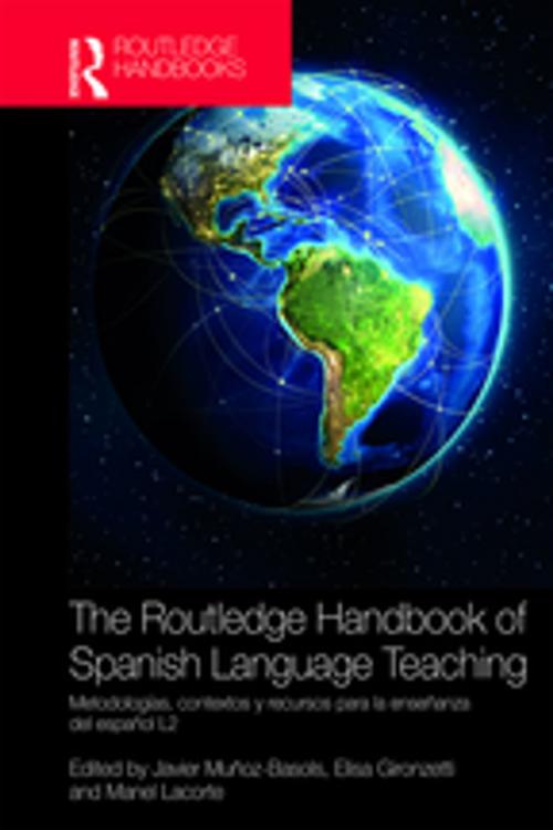 Cover of the book The Routledge Handbook of Spanish Language Teaching by , Taylor and Francis