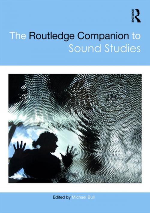 Cover of the book The Routledge Companion to Sound Studies by , Taylor and Francis