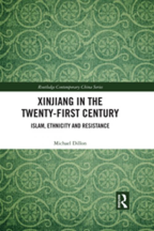 Cover of the book Xinjiang in the Twenty-First Century by Michael Dillon, Taylor and Francis