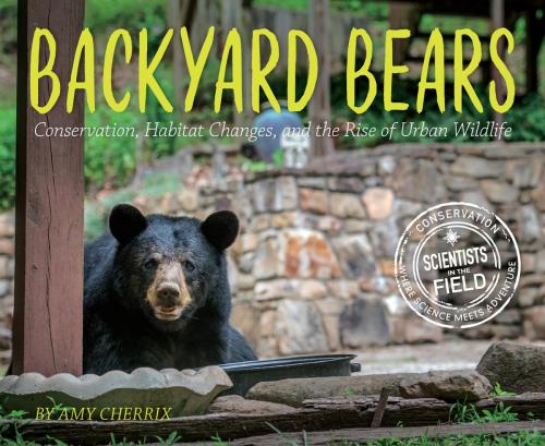 Cover of the book Backyard Bears by Amy Cherrix, HMH Books