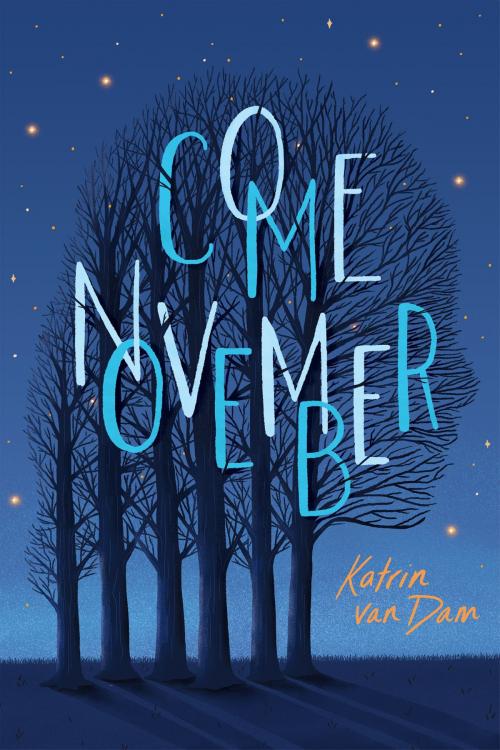Cover of the book Come November by Katrin van Dam, Scholastic Inc.