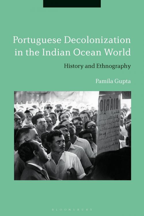 Cover of the book Portuguese Decolonization in the Indian Ocean World by Pamila Gupta, Bloomsbury Publishing