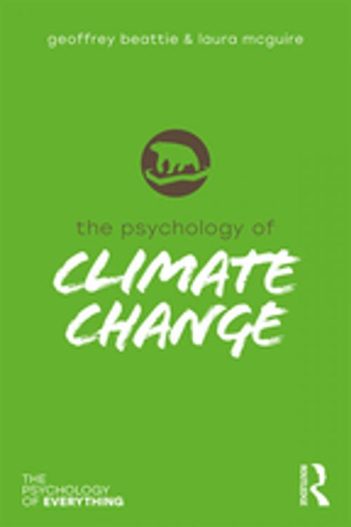 Cover of the book The Psychology of Climate Change by Geoffrey Beattie, Laura McGuire, Taylor and Francis