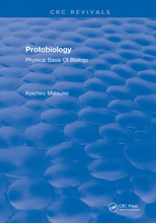 Cover of the book Protobiology Physical Basis Of Biology by K. Matsuno, CRC Press
