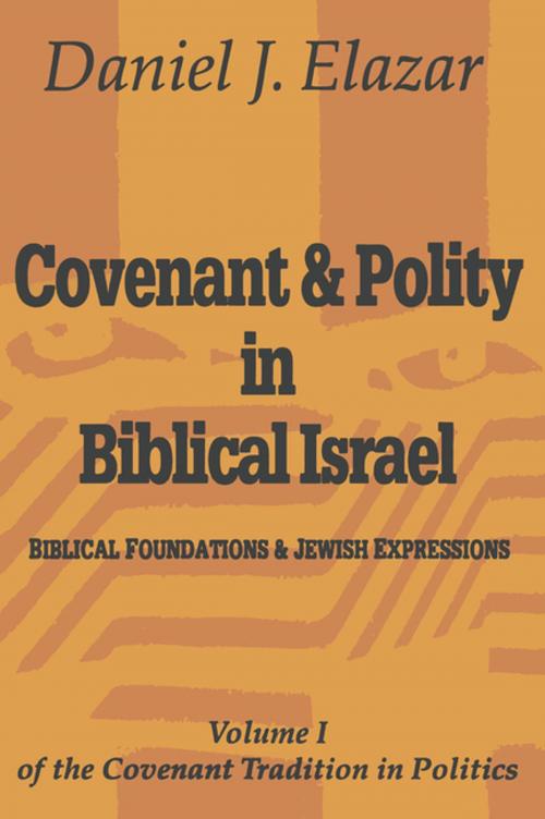 Cover of the book Covenant and Polity in Biblical Israel by , Taylor and Francis