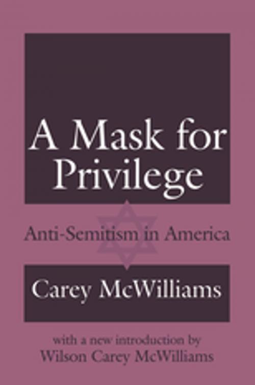 Cover of the book A Mask for Privilege by Carey McWilliams, Wilson Carey McWilliams, Taylor and Francis