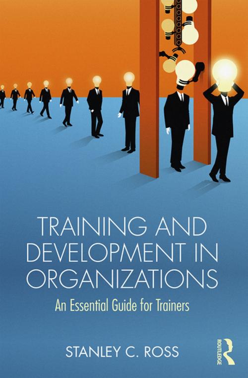 Cover of the book Training and Development in Organizations by Stanley C. Ross, Taylor and Francis