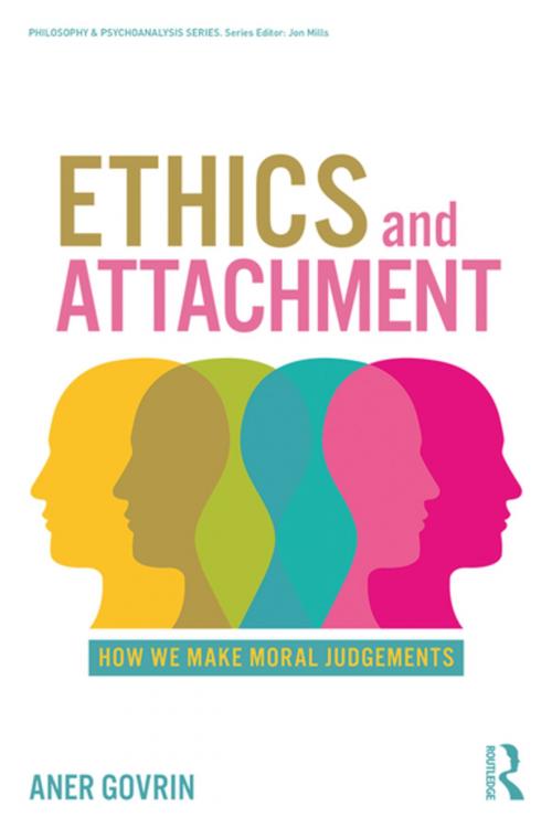 Cover of the book Ethics and Attachment by Aner Govrin, Taylor and Francis