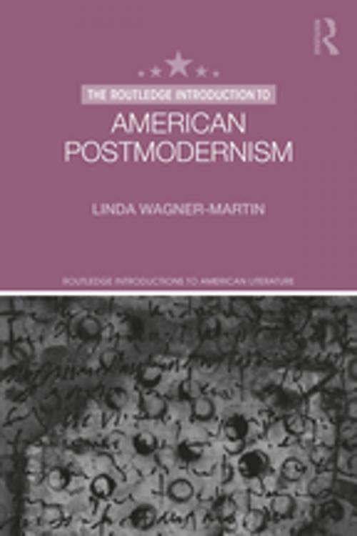 Cover of the book The Routledge Introduction to American Postmodernism by Linda Wagner-Martin, Taylor and Francis