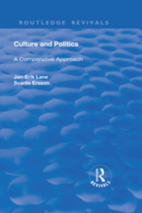 Cover of the book Culture and Politics: A Comparative Approach by Lane Jan-Erik, Svante O. Ersson, Taylor and Francis