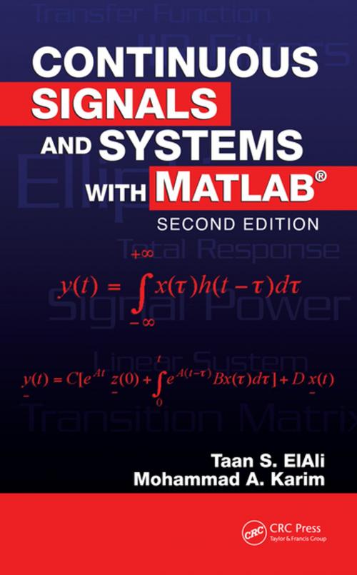 Cover of the book Continuous Signals and Systems with MATLAB by Taan ElAli, Mohammad A. Karim, CRC Press