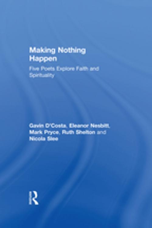 Cover of the book Making Nothing Happen by Gavin D'Costa, Eleanor Nesbitt, Mark Pryce, Ruth Shelton, Taylor and Francis