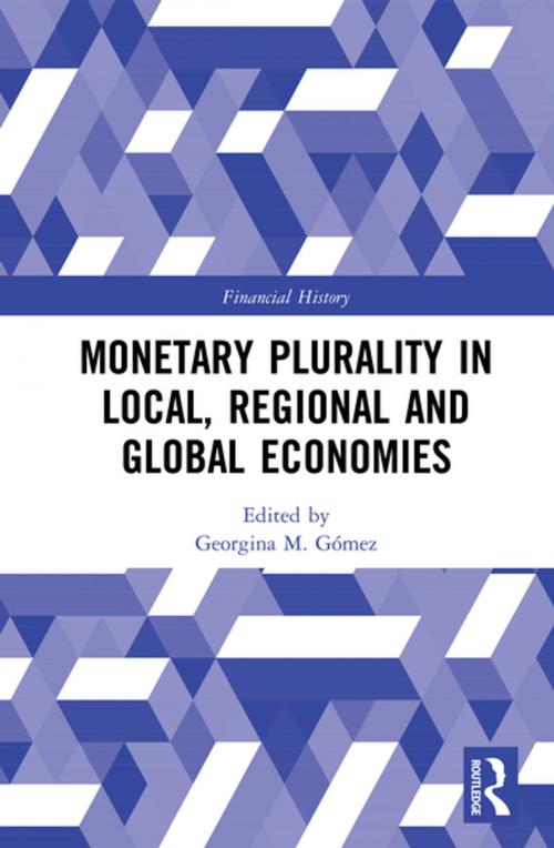 Cover of the book Monetary Plurality in Local, Regional and Global Economies by , Taylor and Francis