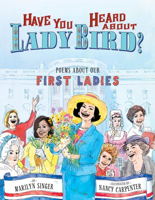 Cover of the book Have You Heard About Lady Bird? by Marilyn Singer, Disney Book Group
