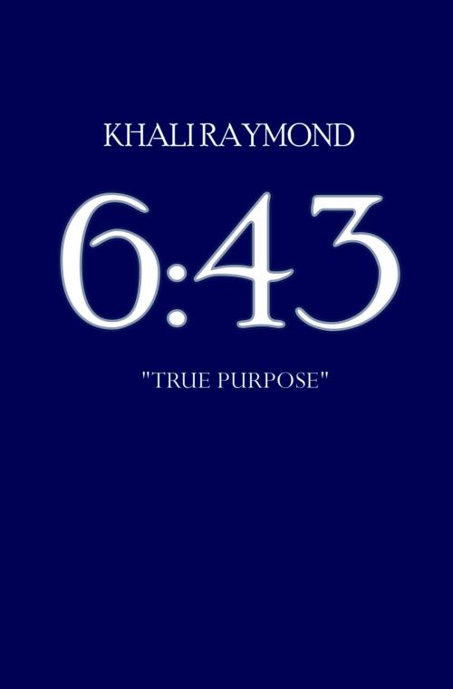 Cover of the book 6:43 by Khali Raymond, Khali Raymond
