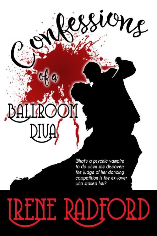 Cover of the book Confessions of a Ballroom Diva by Irene Radford, Bookview Cafe